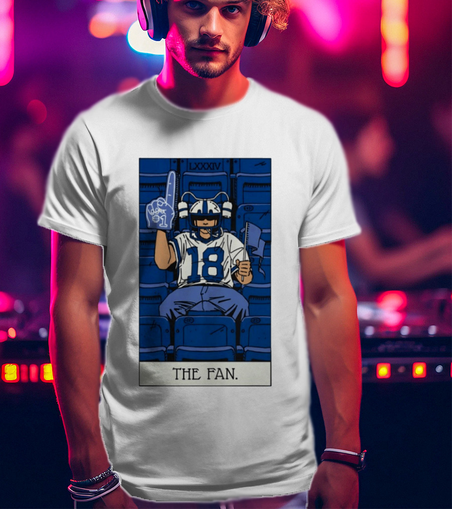 Peyton Manning Indianapolis Colts 18 The Fan LXXXIV T-Shirt