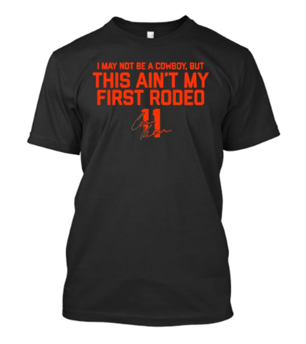 Bears Case Keenum 11 This Ain't My First Rodeo Cowboys T-Shirt