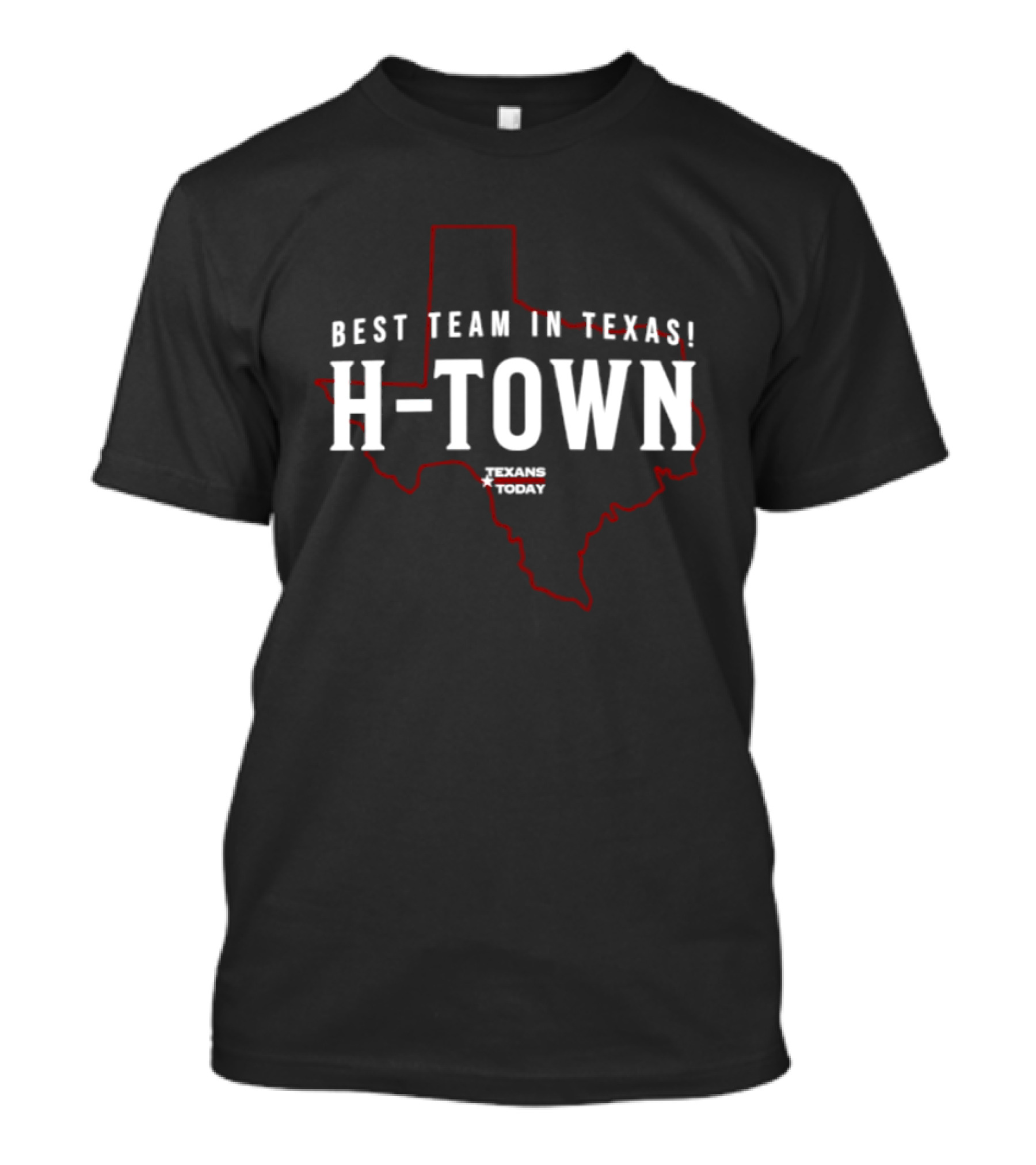 Best Team In Texas H Town Texans Today T-Shirt