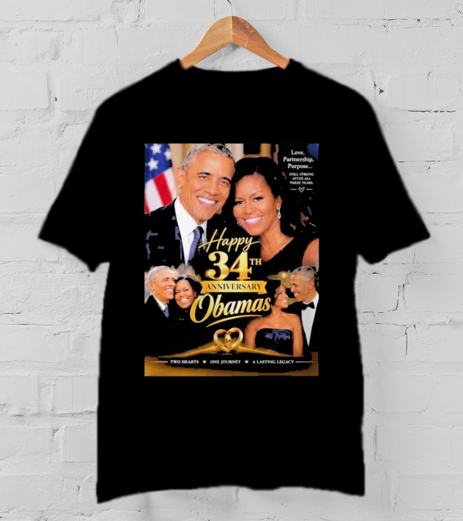 Happy 34th Anniversary Obamas Love Partnership Purpose Two Hearts One Journey A Lasting Legacy T-Shirt