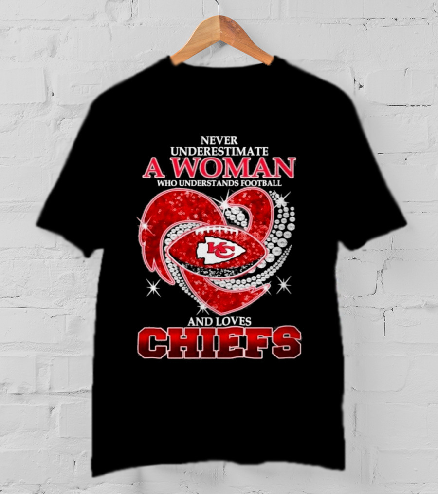 Never Underestimate A Woman Who Understands Football And Loves Chiefs KC Football T-Shirt