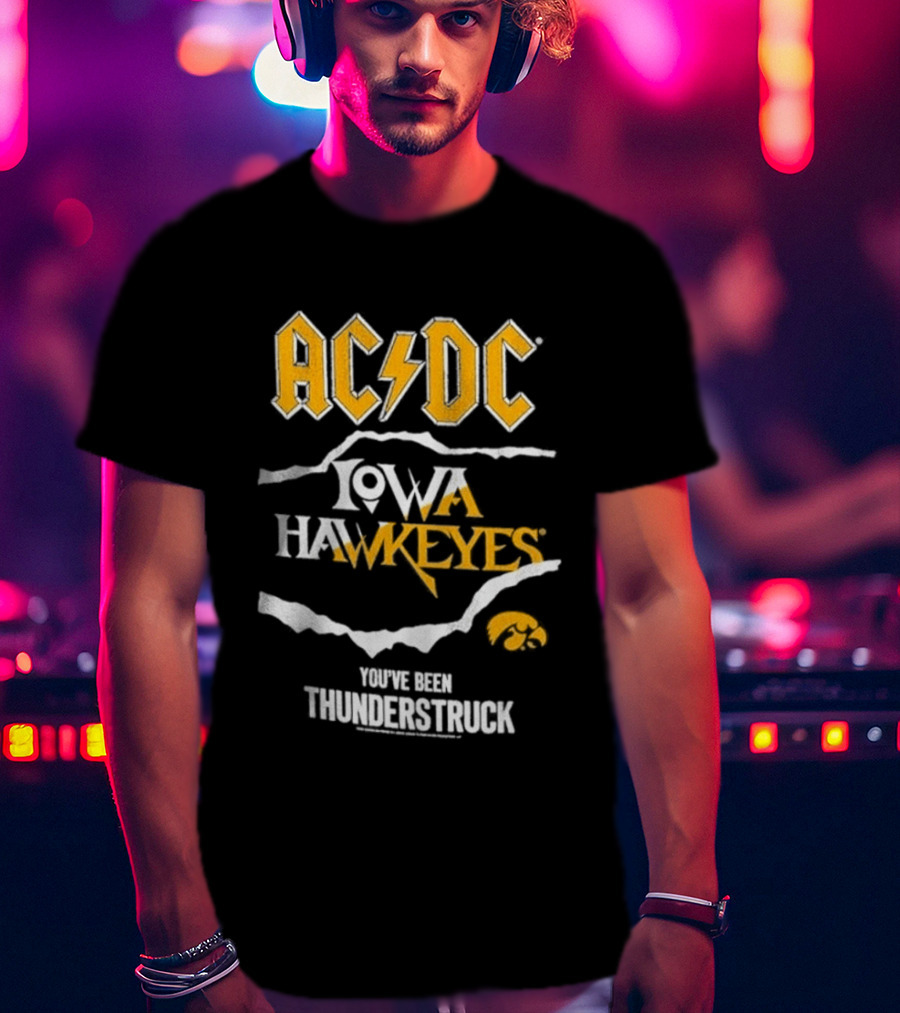 AC DC Iowa Hawkeyes You've Been Thunderstruck T-Shirt