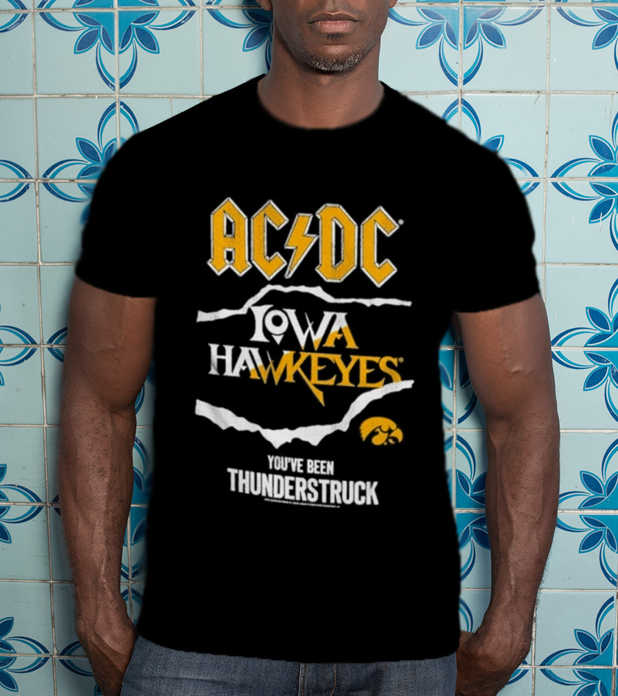 AC DC Iowa Hawkeyes You've Been Thunderstruck T-Shirt