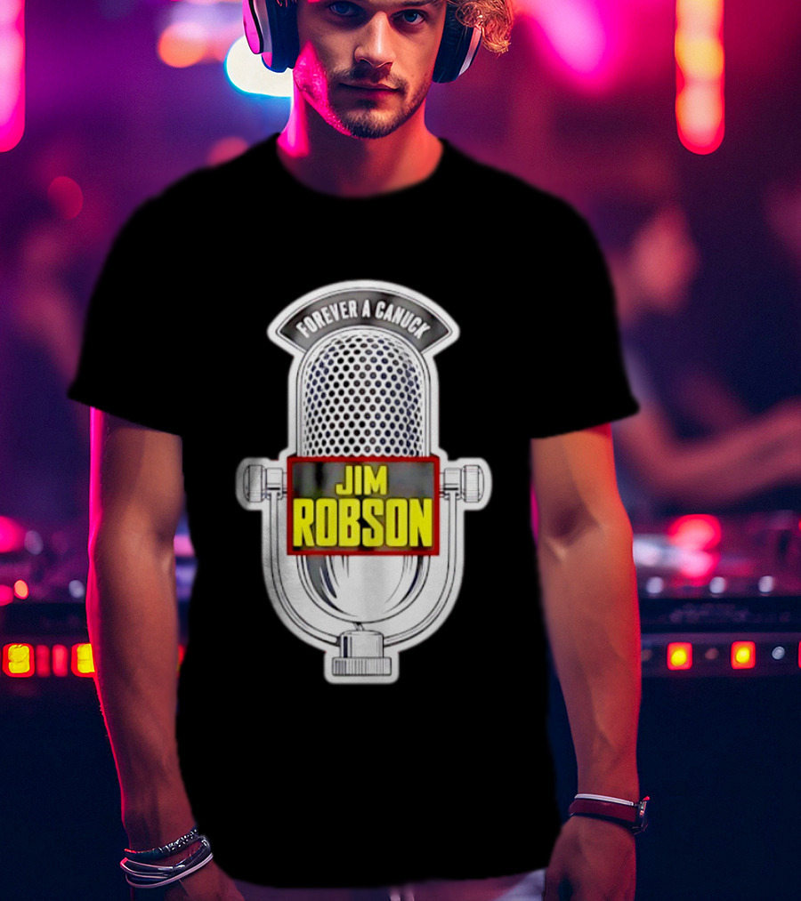 Jim Robson Forever A Canuck Microphone Vancouver Canucks T-Shirt