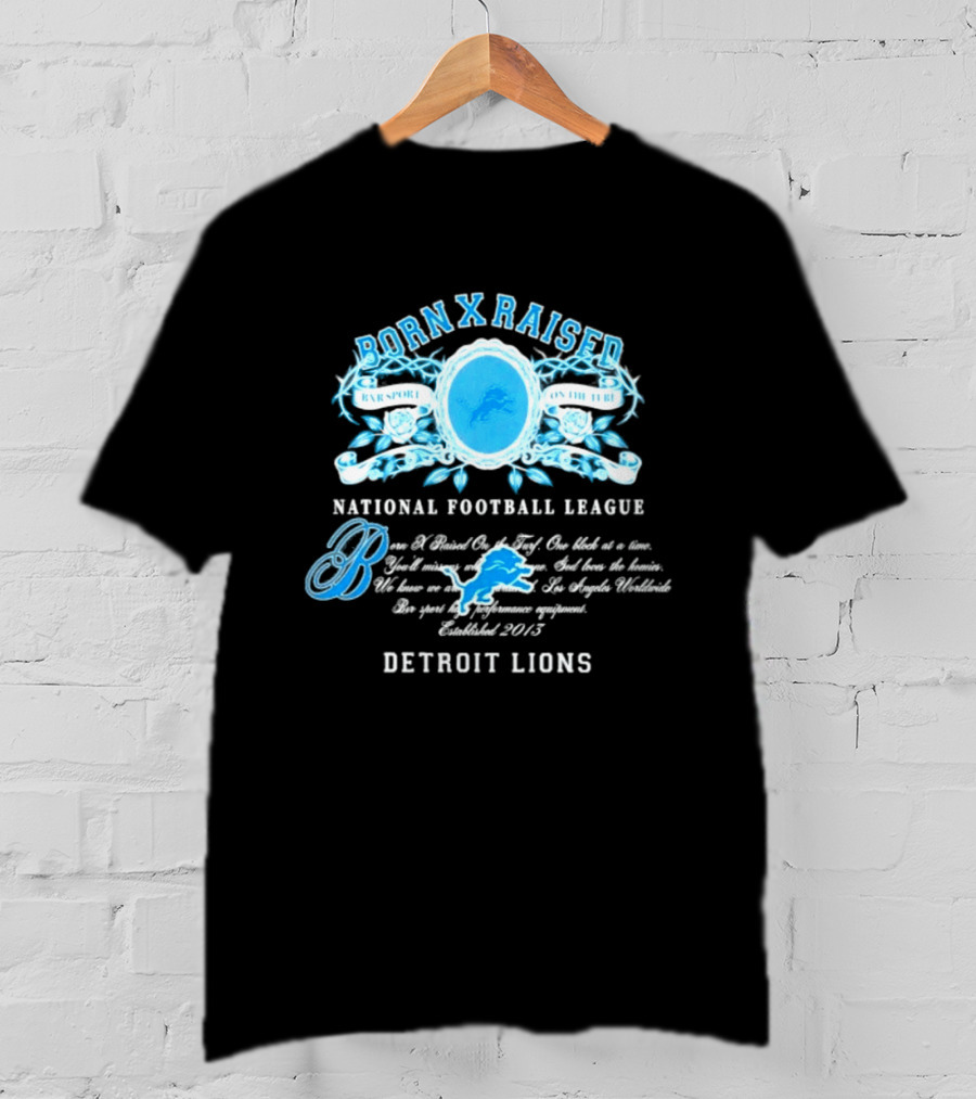 Born X Raised Detroit Lions National Football League 2015 T-Shirt