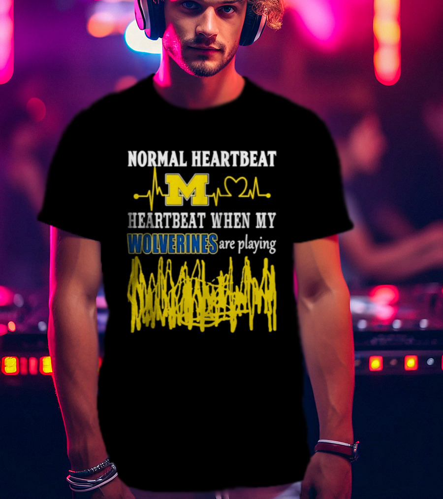 Normal Heartbeat M Heartbeat When My Wolverines Are Playing T-Shirt