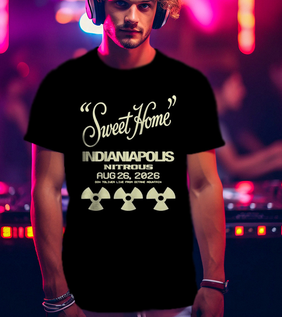 Sweet Home Indianapolis Nitrous Aug 26 2026 Don Toliver Live From Notre Mountain T-Shirt