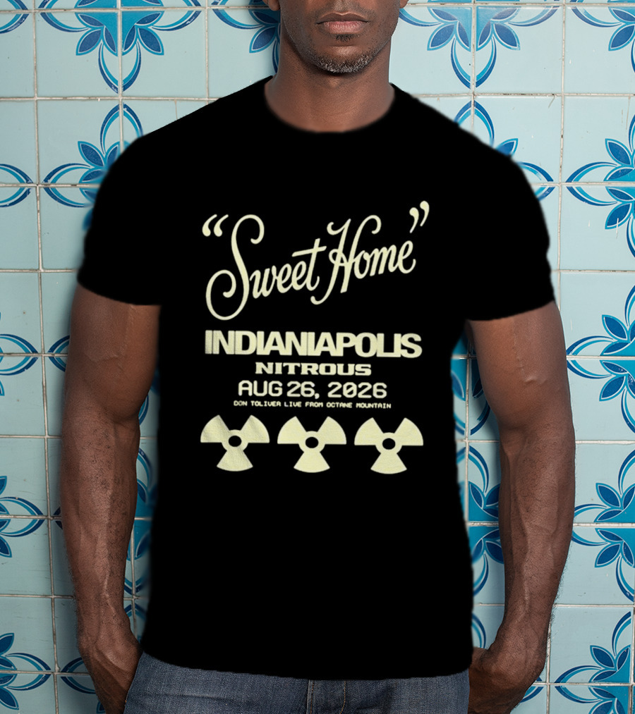 Sweet Home Indianapolis Nitrous Aug 26 2026 Don Toliver Live From Notre Mountain T-Shirt