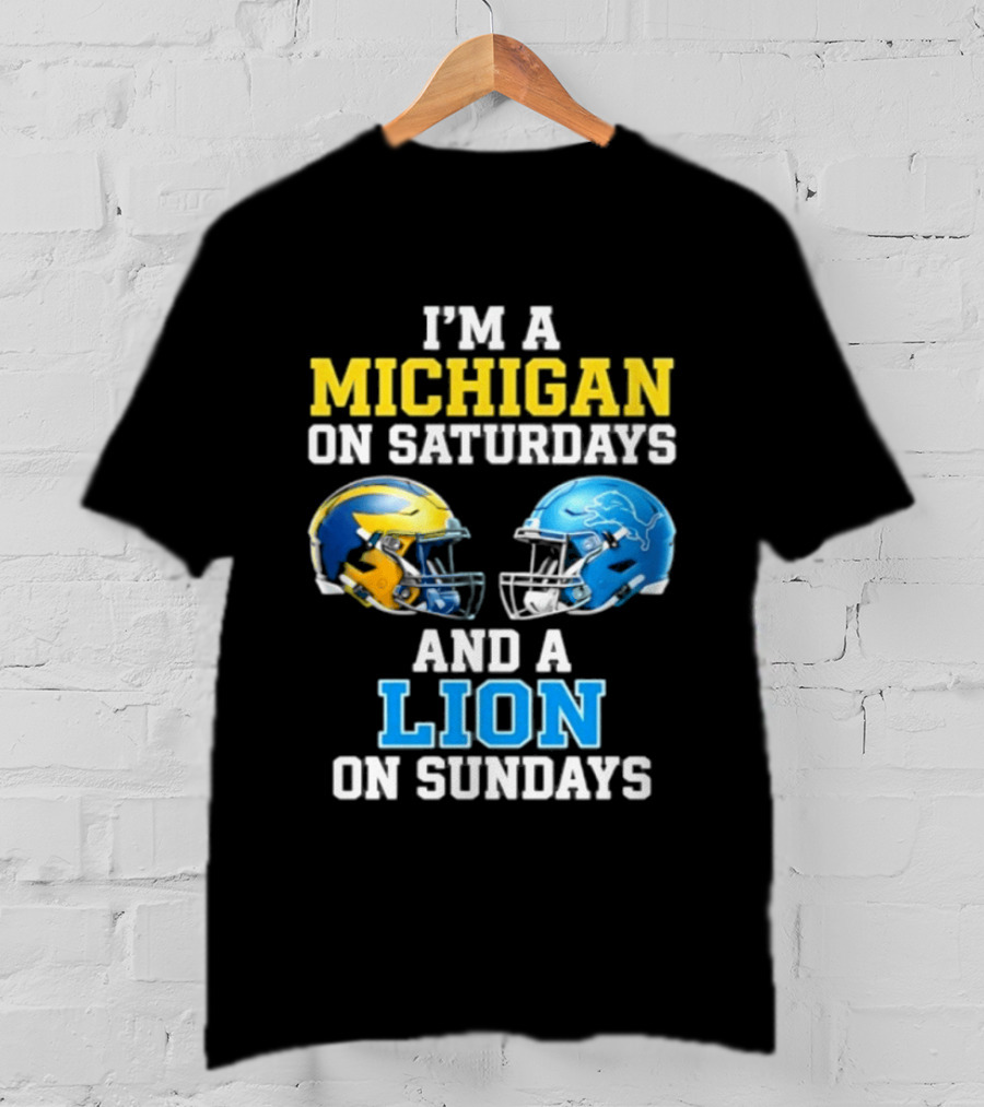 I'm A Michigan On Saturdays And A Lion On Sundays Football Helmet T-Shirt