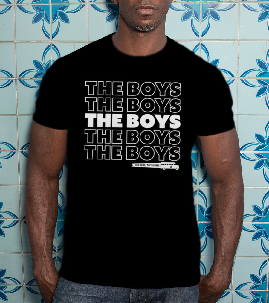 The Boys Tv Show Big Hugs Tiny Kisses T-Shirt