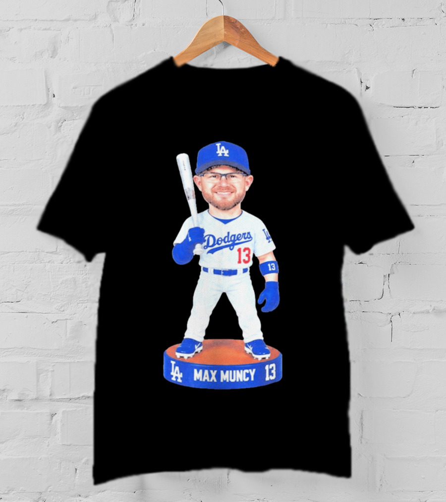 Los Angeles Dodgers Max Muncy 13 Bobblehead Statue T-Shirt
