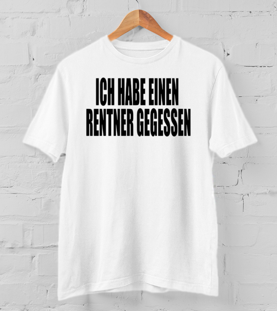 Ich Habe Einen Rentner Gegessen Fun T-Shirt