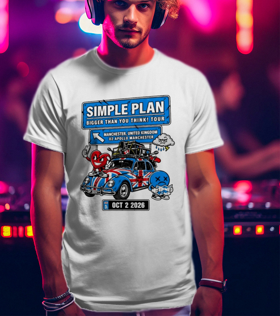 Simple Plan Bigger Than You Think Tour Manchester O2 Apollo Oct 2 2026 Car And Characters T-Shirt