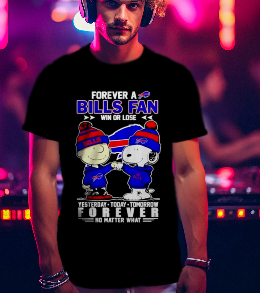 Forever A Bills Fan Win Or Lose Charlie Brown And Snoopy T-Shirt