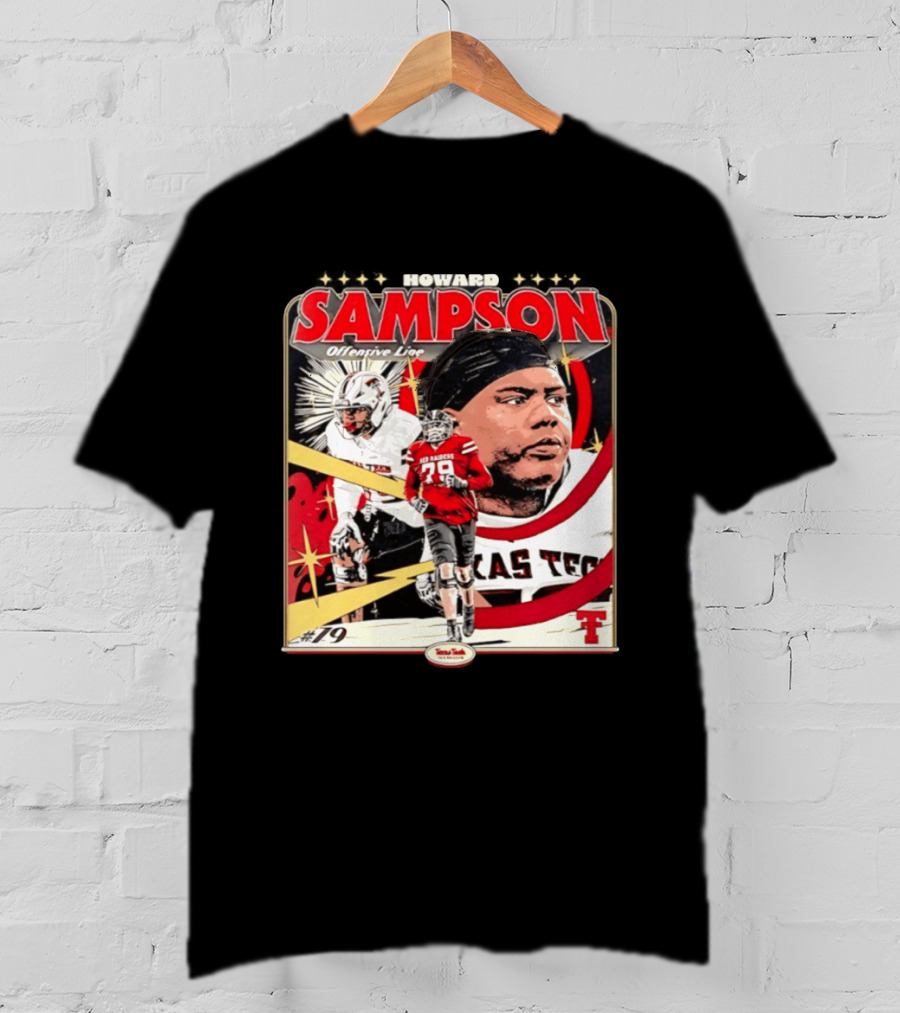 Howard Sampson Texas Tech Red Raiders Football Offensive Line #79 NCAA T-Shirt