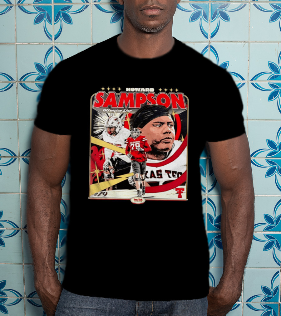 Howard Sampson Texas Tech Red Raiders Football Offensive Line #79 NCAA T-Shirt