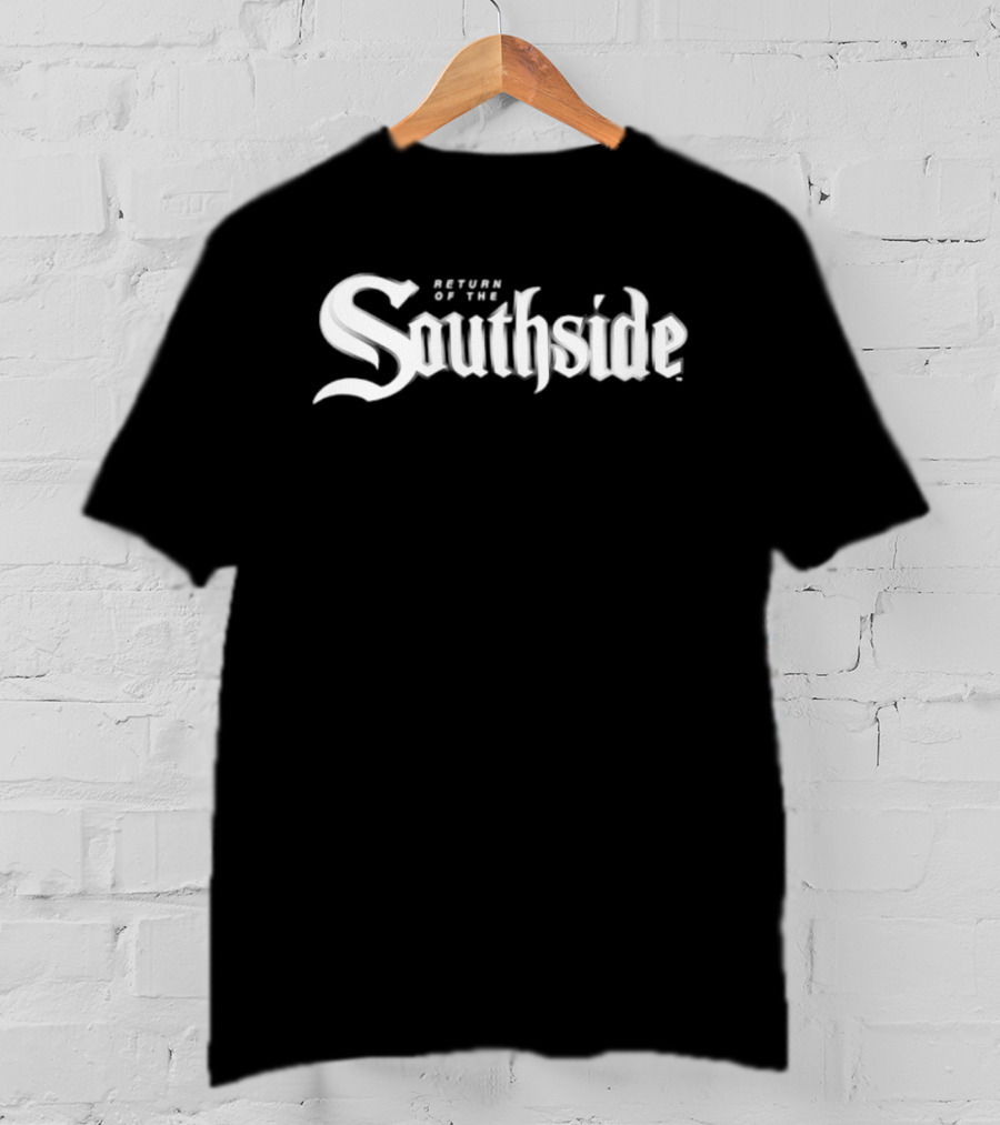 Return Of The Southside Chicago White Sox T-Shirt