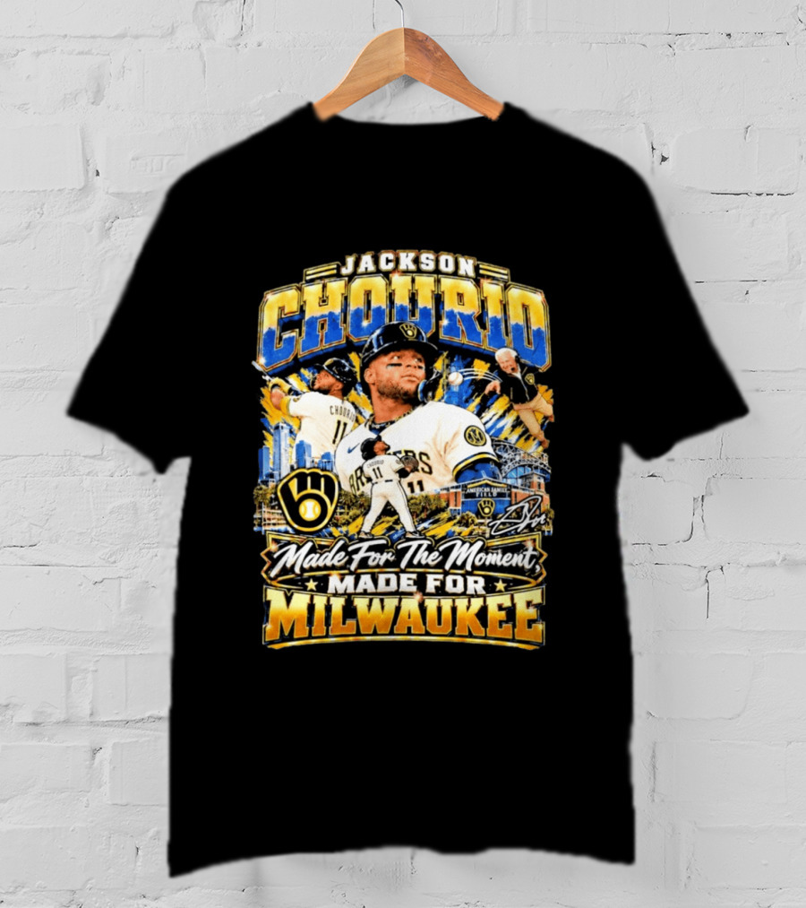 Jackson Chourio Brewers Made For The Moment Made For Milwaukee T-Shirt
