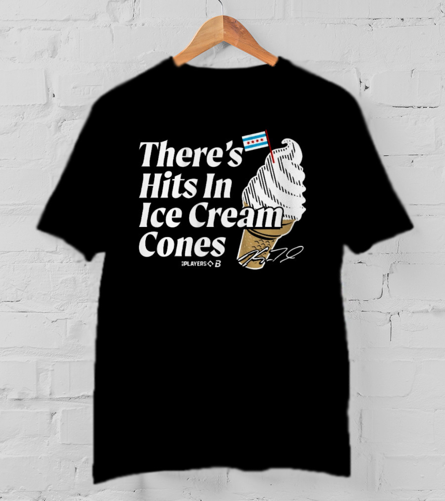 There's Hits In Ice Cream Cones Kyle Teel Player B Chicago Flag T-Shirt