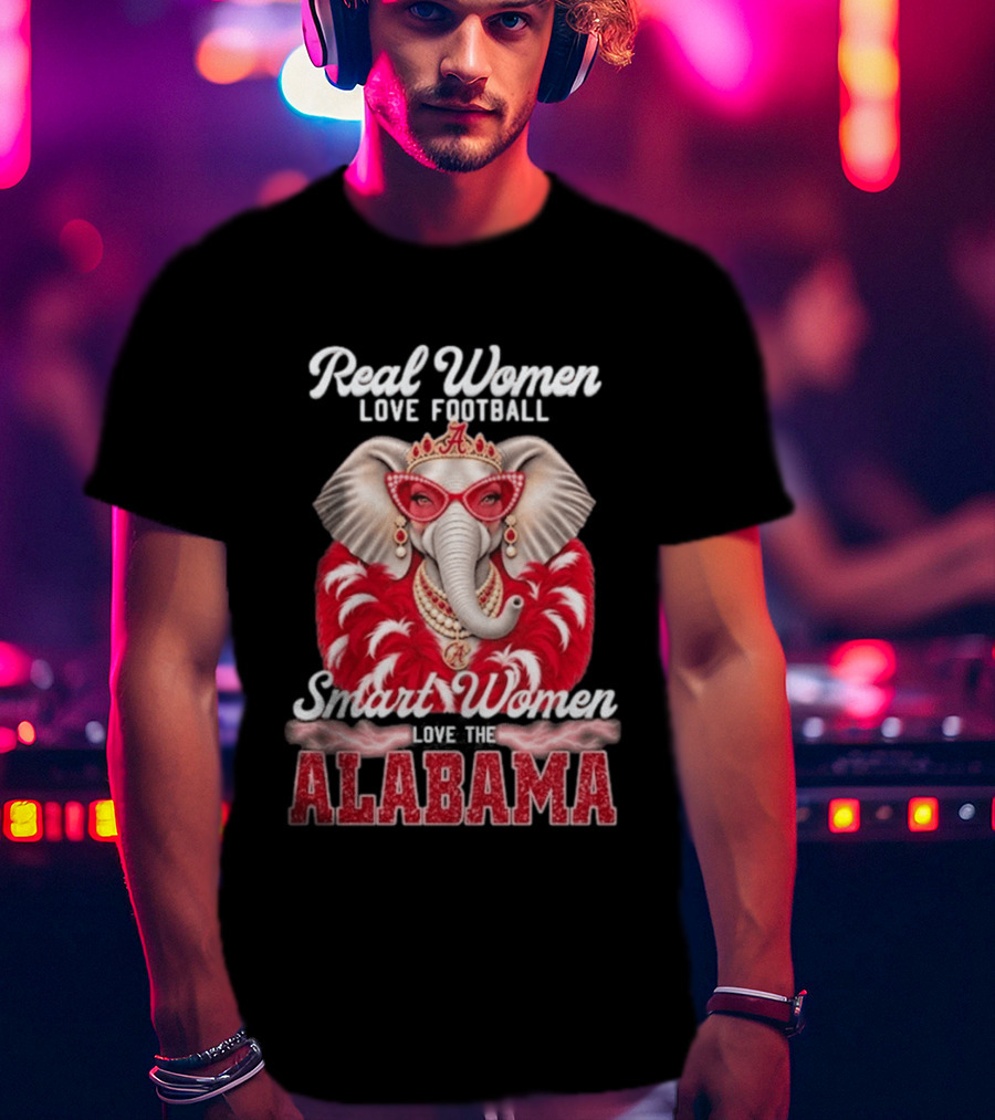 Real Women Love Football Smart Women Love The Alabama Elephant In Glasses And Crown T-Shirt
