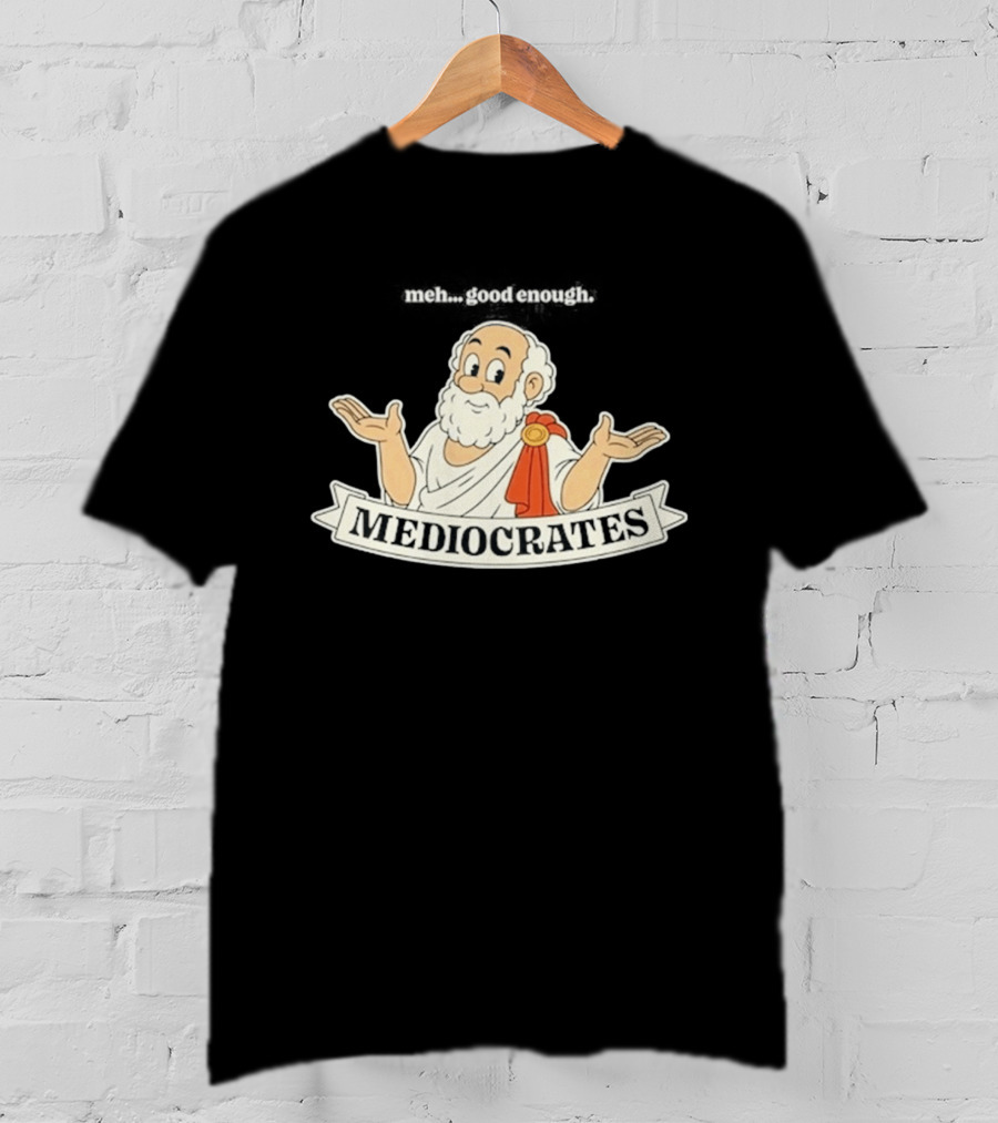 Mediocrates Meh Good Enough Greek Philosopher Cartoon T-Shirt