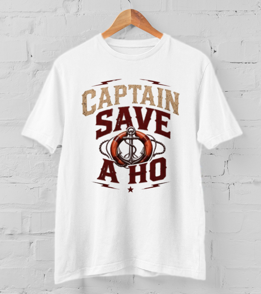 Captain Save A Ho Anchor Lifebuoy T-Shirt