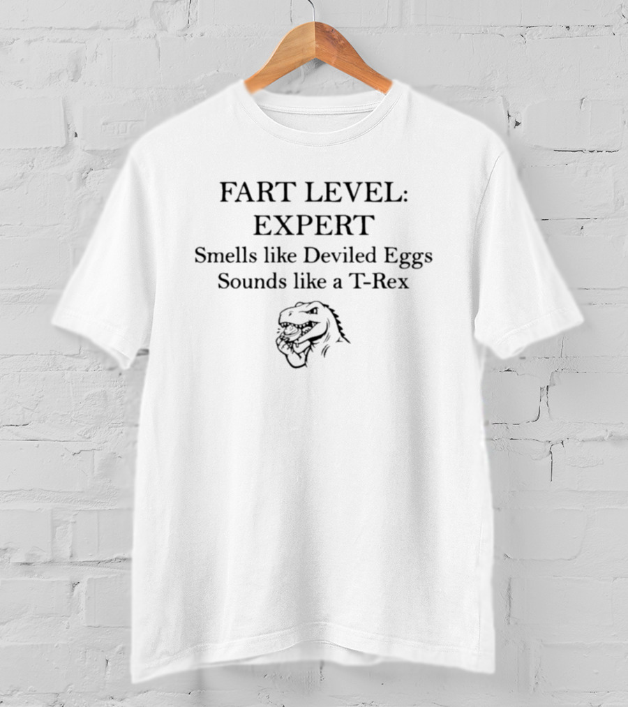 Fart Level Expert Smells Like Deviled Eggs Sounds Like A Rex T-Shirt