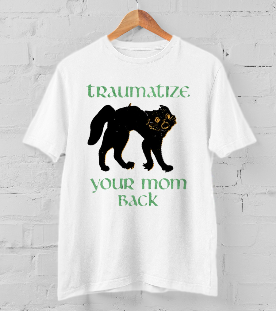 Traumatize Your Mom Back Black Cat T-Shirt