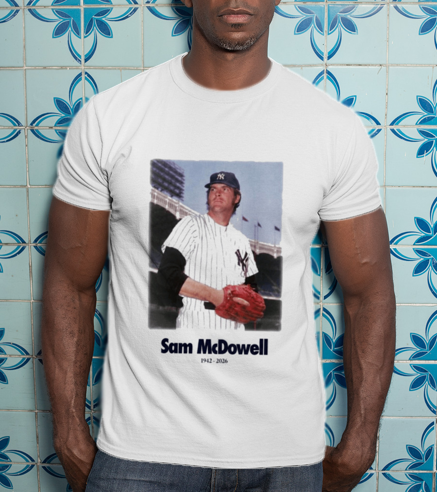 Yankees Sam McDowell 1942 2026 Memorial T-Shirt