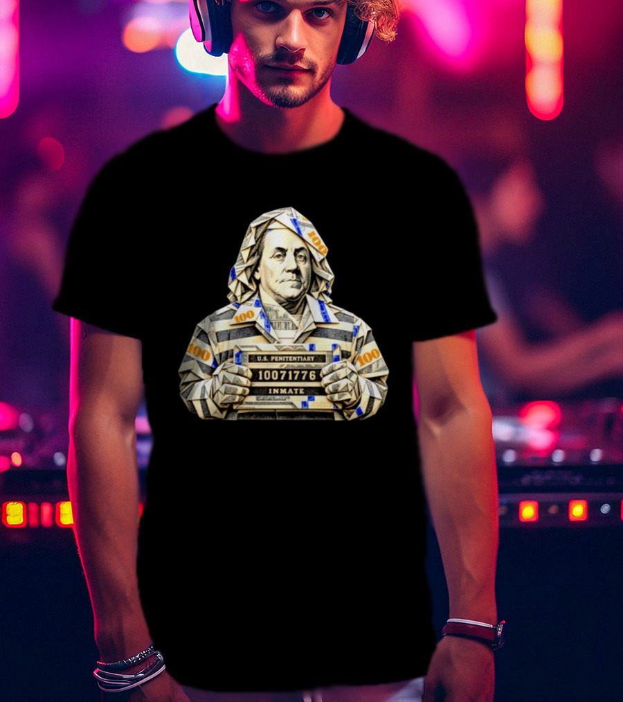 Benjamin Franklin Money Origami U.S. Penitentiary Inmate Shot 100 Dollar Bill T-Shirt