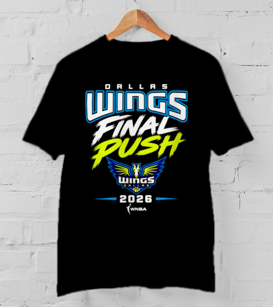 Dallas Wings Final Push WNBA 2026 T-Shirt