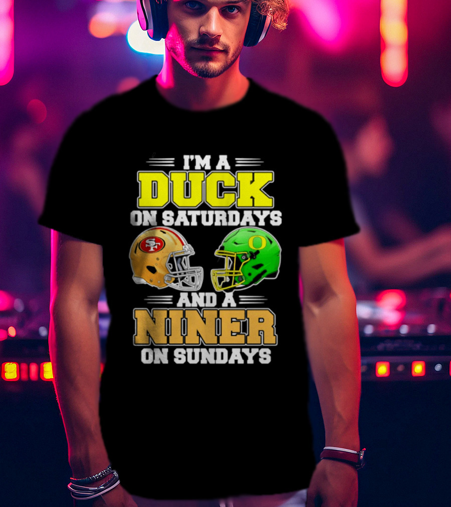 I'm A Duck On Saturdays And A Niner On Sundays Football Helmet 2026 T-Shirt