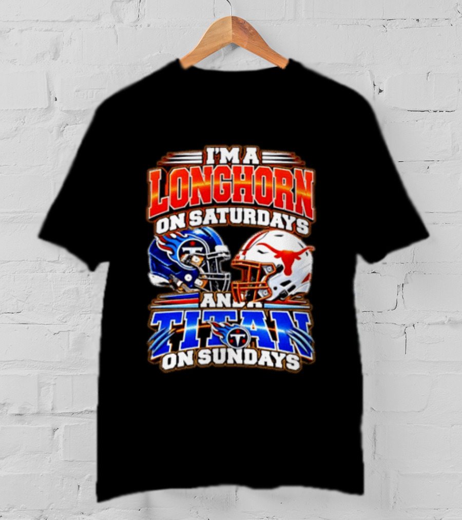 Texas Longhorns On Saturdays Tennessee Titans On Sundays Football Fan Helmets T-Shirt