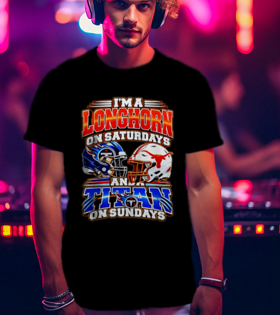 Texas Longhorns On Saturdays Tennessee Titans On Sundays Football Fan Helmets T-Shirt
