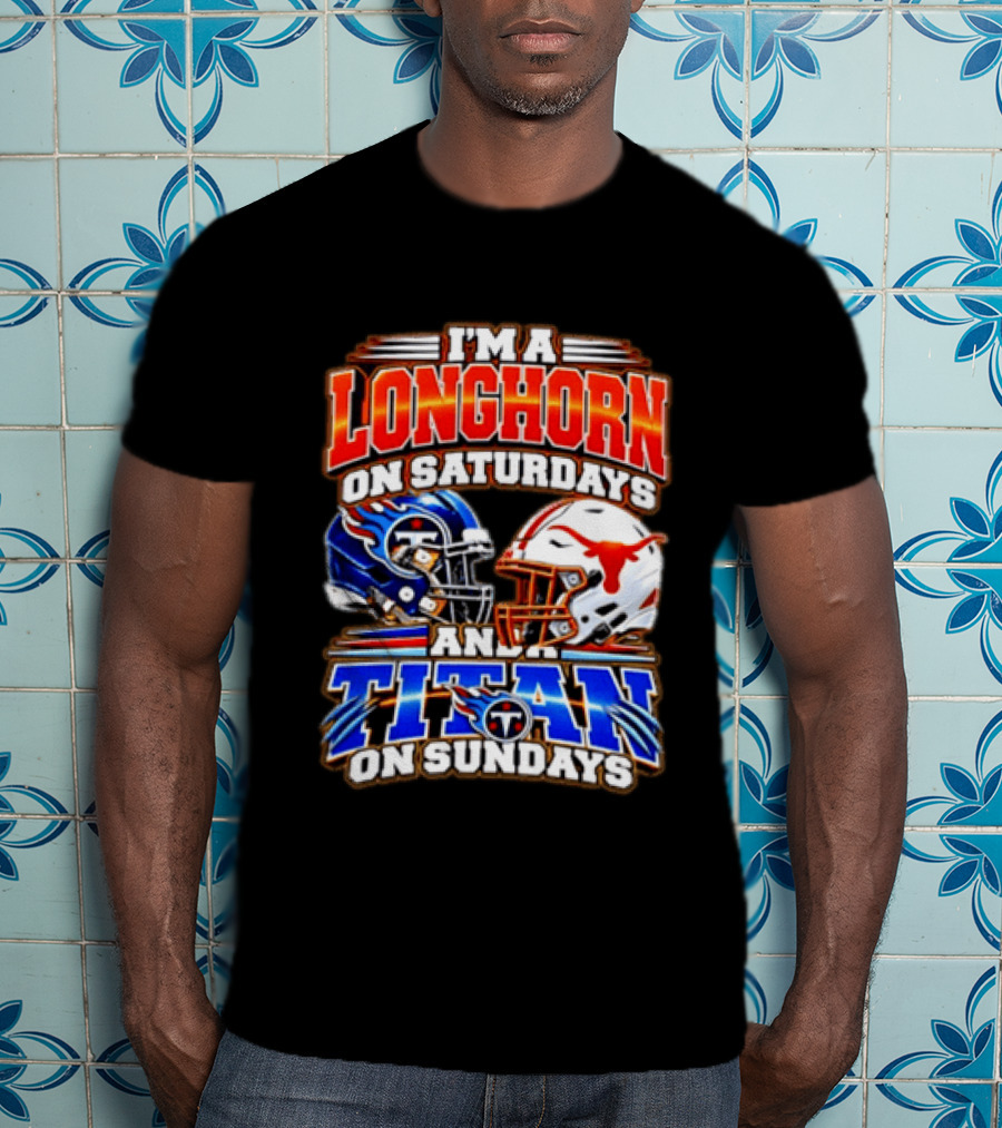 Texas Longhorns On Saturdays Tennessee Titans On Sundays Football Fan Helmets T-Shirt