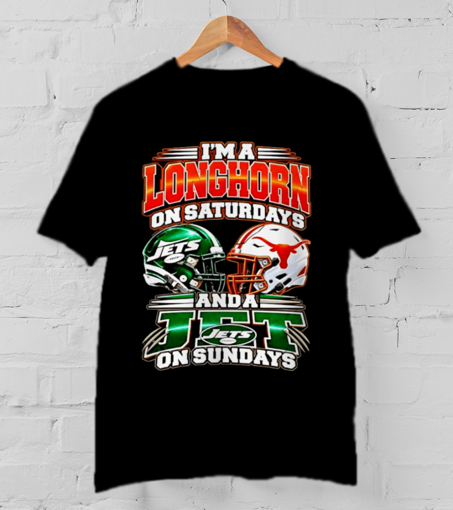 I'm A Longhorn On Saturdays And A Jet On Sundays Texas Longhorns New York Jets Football 2026 T-Shirt