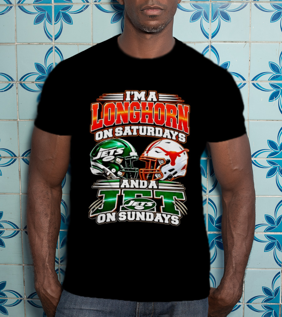 I'm A Longhorn On Saturdays And A Jet On Sundays Texas Longhorns New York Jets Football 2026 T-Shirt