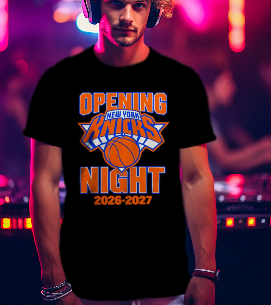 New York Knicks NBA 2026 2027 Opening Night T-Shirt