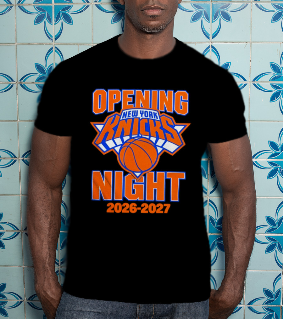 New York Knicks NBA 2026 2027 Opening Night T-Shirt