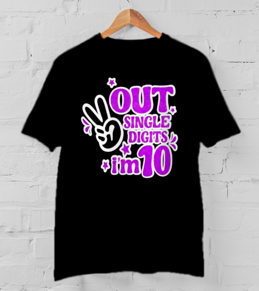 Out Single Digits I'm 10 Peace Sign Birthday Celebration T-Shirt