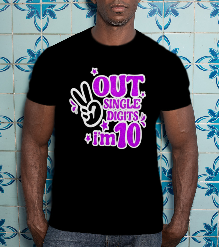 Out Single Digits I'm 10 Peace Sign Birthday Celebration T-Shirt
