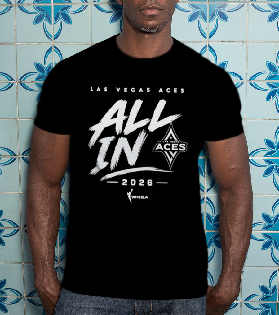 Las Vegas Aces All In 2026 WNBA T-Shirt