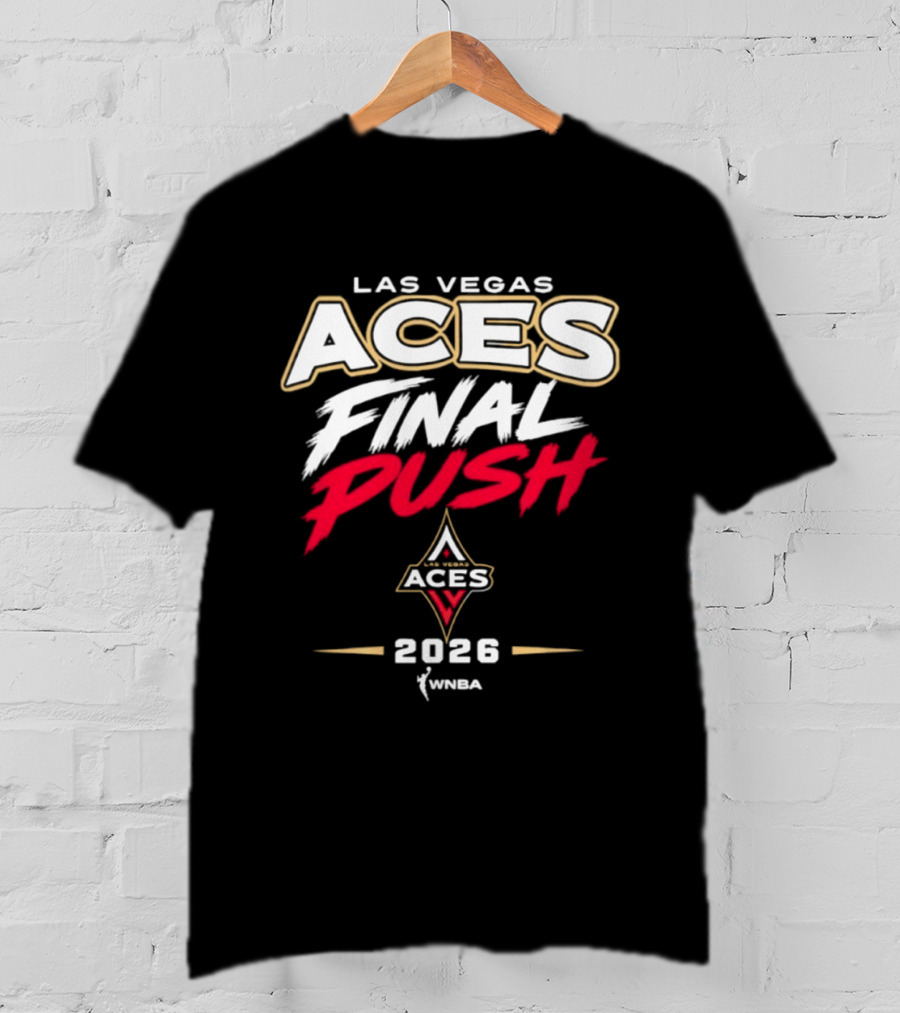 Las Vegas Aces WNBA 2026 Final Push T-Shirt