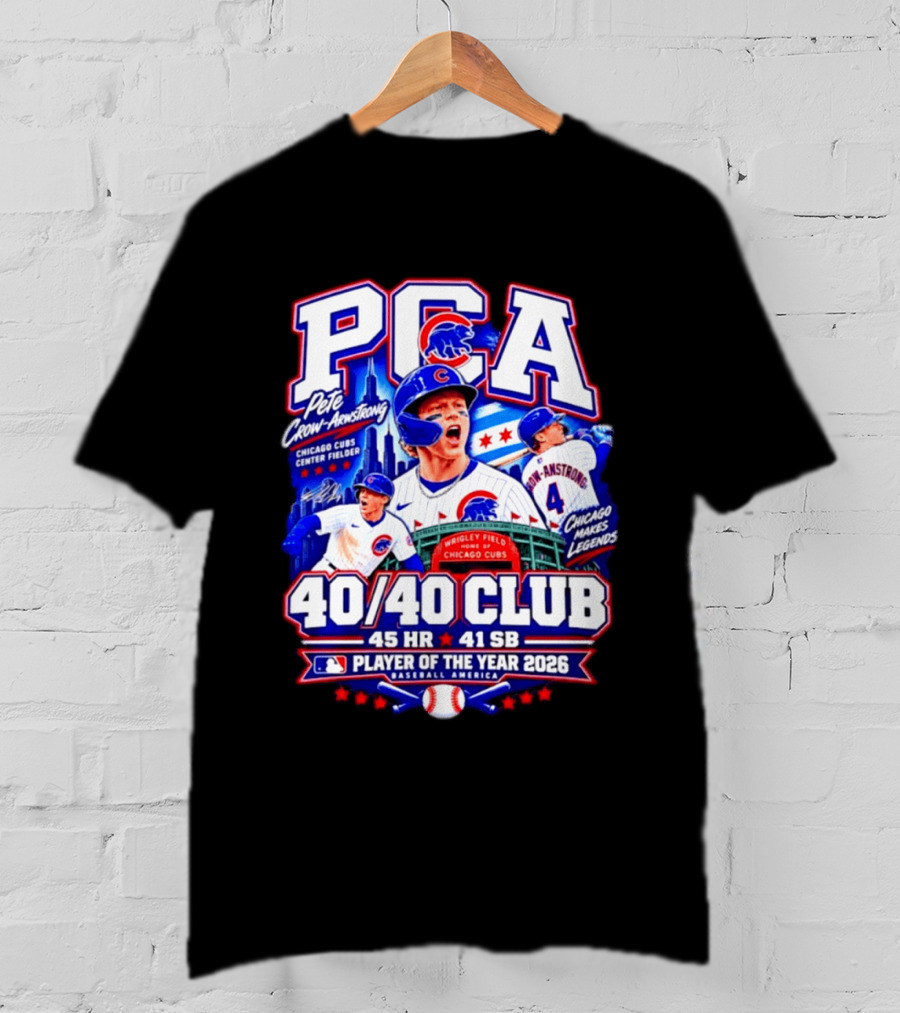 PCA Pete Crow Armstrong Chicago Cubs 40/40 Club Player Of The Year 2026 45 HR 41 SB T-Shirt