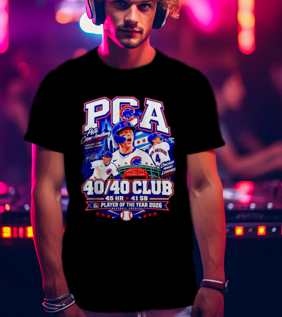 PCA Pete Crow Armstrong Chicago Cubs 40/40 Club Player Of The Year 2026 45 HR 41 SB T-Shirt