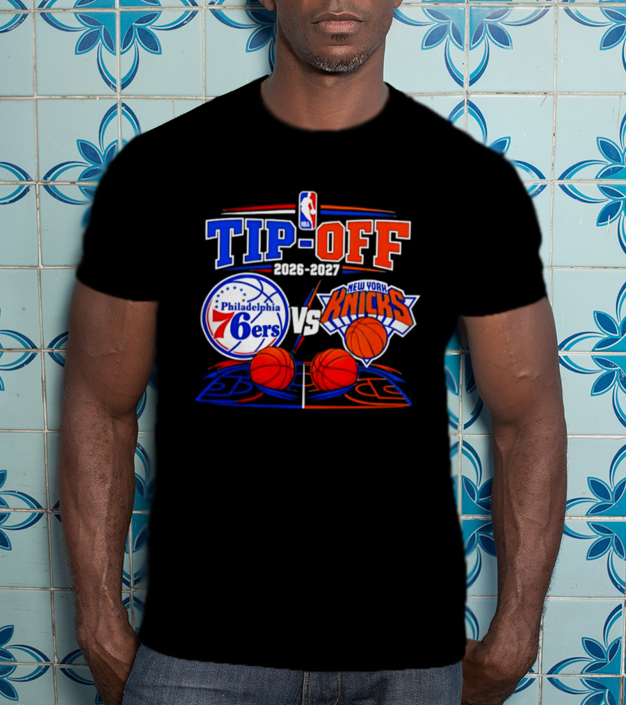 Philadelphia 76ers Vs New York Knicks NBA Tip Off 2026 2027 Matchup T-Shirt