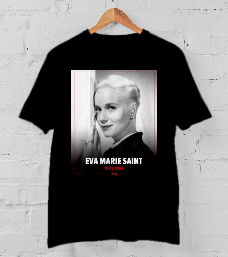 Eva Marie Saint 1924 2026 Rest In Power Memorial T-Shirt