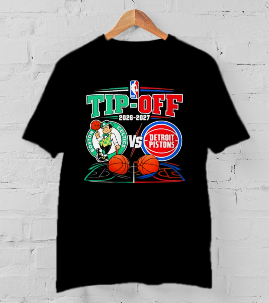 NBA Tip Off 2026 2027 Boston Celtics Vs Detroit Pistons Opening Night T-Shirt