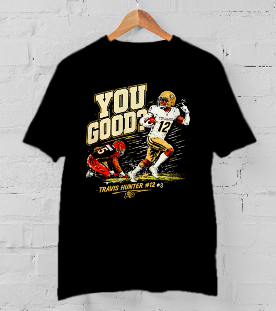 Travis Hunter Vs Higgins You Good Colorado Buffs Football 2026 T-Shirt