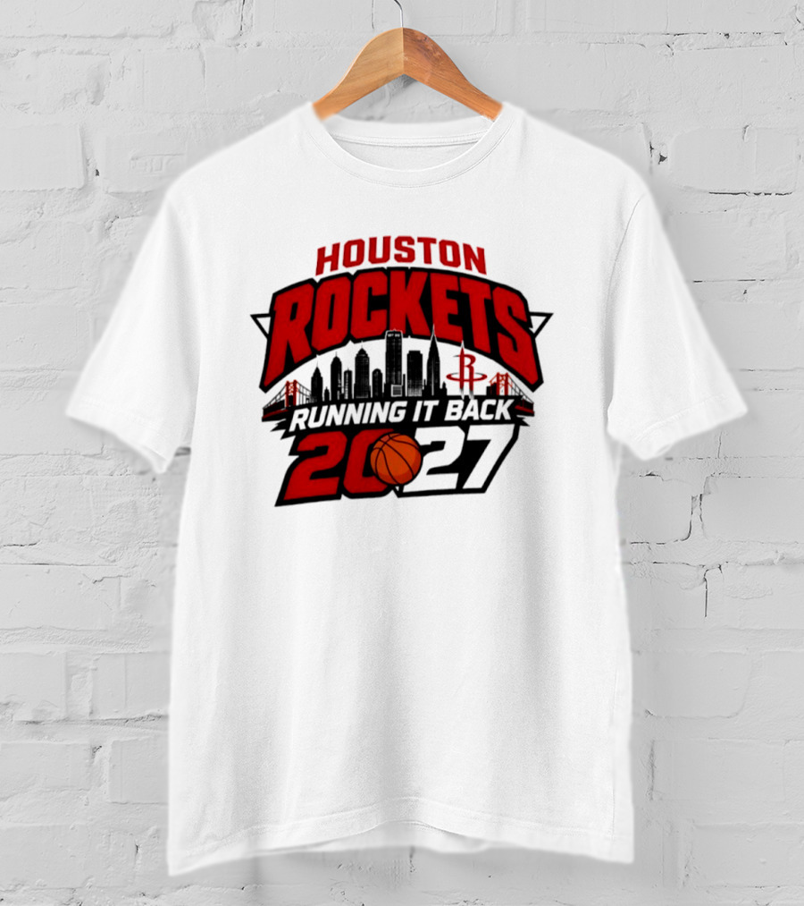 Houston Rockets Running It Back 2027 NBA Skyline Basketball T-Shirt